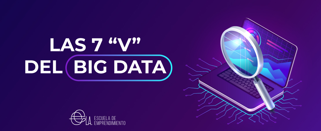 Conoce las 7 “V” del Big Data