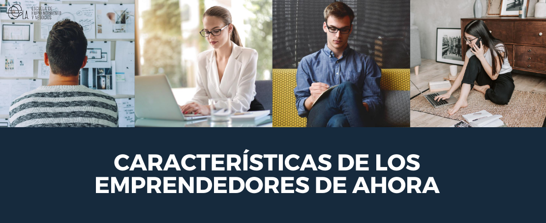 Características de los emprendedores de ahora