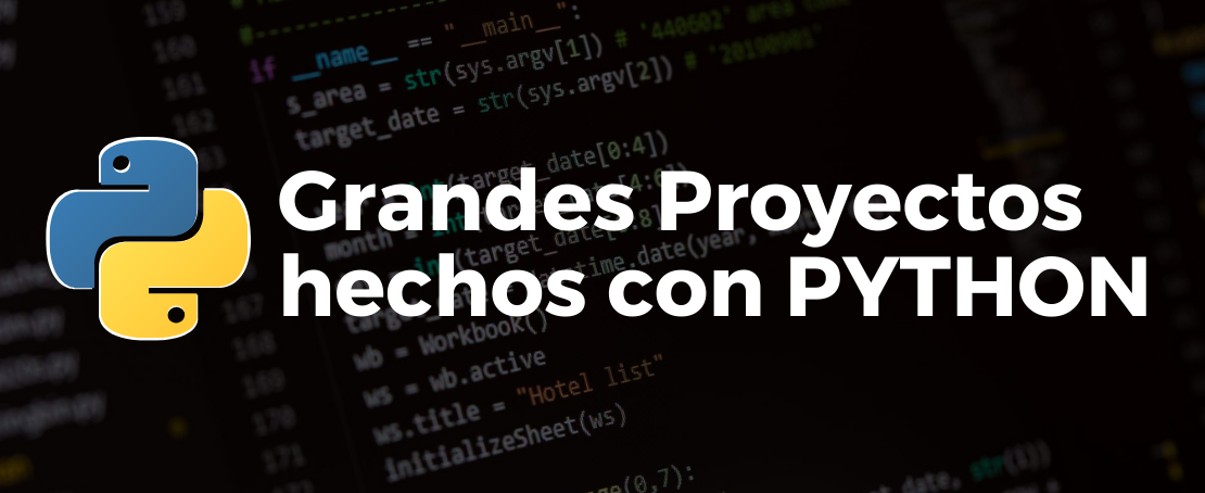 Grandes proyectos hechos con Python